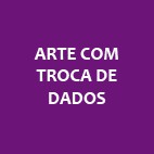 Arte com troca de dados